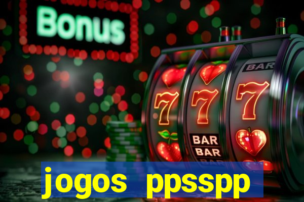 jogos ppsspp download android